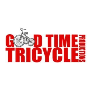 GOOD TIME TRICYCLE PRODUCTIONS